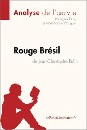 Fleury / Wauquez |  Rouge Brésil de Jean-Christophe Rufin (Analyse de l'oeuvre) | eBook | Sack Fachmedien