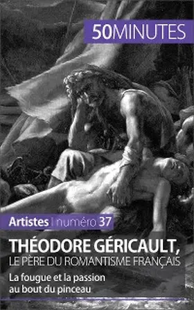Reynold De Seresin |  Théodore Géricault, le père du romantisme français | eBook | Sack Fachmedien