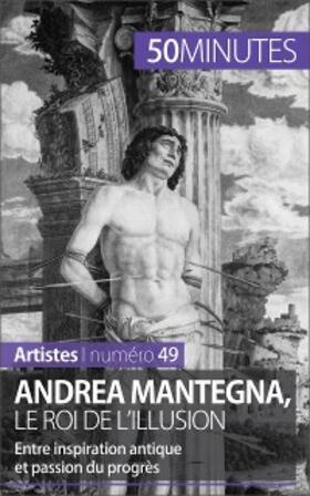 Reynold De Seresin |  Andrea Mantegna, le roi de l'illusion | eBook | Sack Fachmedien