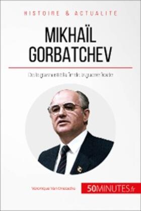 Driessche |  Mikhaïl Gorbatchev | eBook | Sack Fachmedien