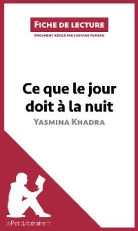 Auneau |  Ce que le jour doit à la nuit de Yasmina Khadra (Fiche de lecture) | eBook | Sack Fachmedien