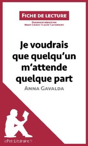 Giraud-Claude-Lafontaine |  Je voudrais que quelqu'un m'attende quelque part d'Anna Gavalda | eBook | Sack Fachmedien