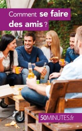 Gaulin |  Comment se faire des amis ? | eBook | Sack Fachmedien