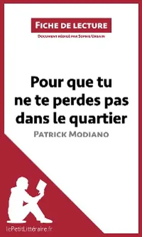 Urbain |  Pour que tu ne te perdes pas dans le quartier de Patrick Modiano (Fiche de lecture) | eBook | Sack Fachmedien