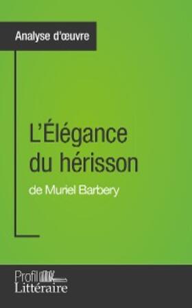 Vanderborght |  L'Élégance du hérisson de Muriel Barbery (Analyse approfondie) | eBook | Sack Fachmedien