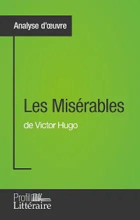 Vanderborght |  Les Misérables de Victor Hugo (Analyse approfondie) | eBook | Sack Fachmedien