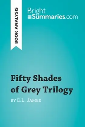 Summaries |  Fifty Shades Trilogy by E.L. James (Book Analysis) | eBook | Sack Fachmedien