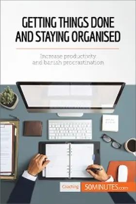 50minutes |  Getting Things Done and Staying Organised | eBook | Sack Fachmedien