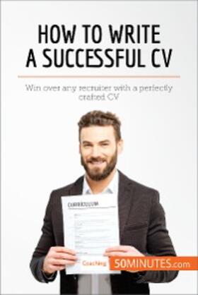 50minutes |  How to Write a Successful CV | eBook | Sack Fachmedien
