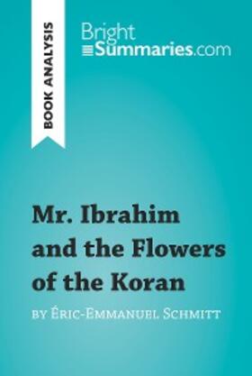 Summaries |  Mr. Ibrahim and the Flowers of the Koran by Éric-Emmanuel Schmitt (Book Analysis) | eBook | Sack Fachmedien