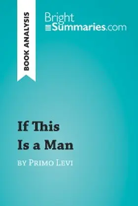 Summaries |  If This Is a Man by Primo Levi (Book Analysis) | eBook | Sack Fachmedien