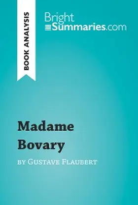 Summaries |  Madame Bovary by Gustave Flaubert (Book Analysis) | eBook | Sack Fachmedien