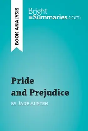 Summaries |  Pride and Prejudice by Jane Austen (Book Analysis) | eBook | Sack Fachmedien