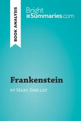 Summaries |  Frankenstein by Mary Shelley (Book Analysis) | eBook | Sack Fachmedien