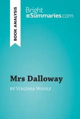 Summaries |  Mrs Dalloway by Virginia Woolf (Book Analysis) | eBook | Sack Fachmedien