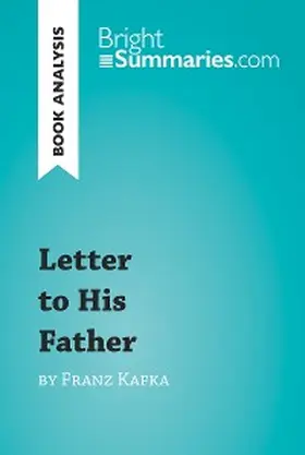 Summaries |  Letter to His Father by Franz Kafka (Book Analysis) | eBook | Sack Fachmedien