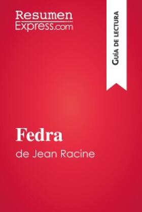 Resumenexpress |  Fedra de Jean Racine (Guía de lectura) | eBook | Sack Fachmedien