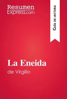 Resumenexpress |  La Eneida de Virgilio (Guía de lectura) | eBook | Sack Fachmedien
