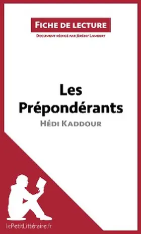 Lambert |  Les Prépondérants d'Hédi Kaddour (Fiche de lecture) | eBook | Sack Fachmedien