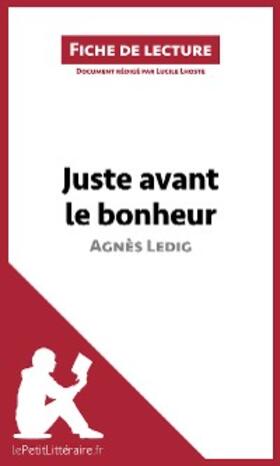 Lhoste |  Juste avant le bonheur d'Agnès Ledig (Fiche de lecture) | eBook | Sack Fachmedien