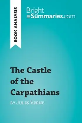 Summaries |  The Castle of the Carpathians by Jules Verne (Book Analysis) | eBook | Sack Fachmedien