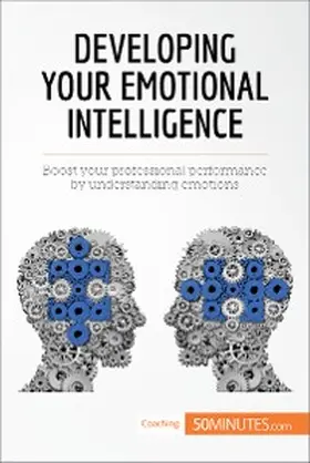 50minutes |  Developing Your Emotional Intelligence | eBook | Sack Fachmedien
