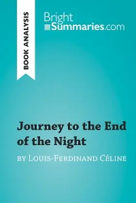 Summaries |  Journey to the End of the Night by Louis-Ferdinand Céline (Book Analysis) | eBook | Sack Fachmedien