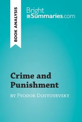 Summaries |  Crime and Punishment by Fyodor Dostoyevsky (Book Analysis) | eBook | Sack Fachmedien