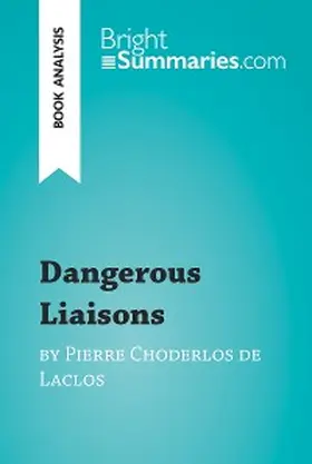 Summaries |  Dangerous Liaisons by Pierre Choderlos de Laclos (Book Analysis) | eBook | Sack Fachmedien