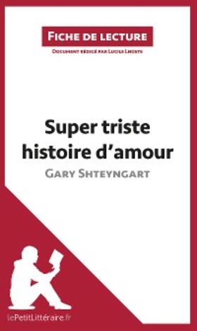 Lhoste |  Super triste histoire d'amour de Gary Shteyngart (Fiche de lecture) | eBook | Sack Fachmedien