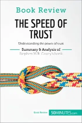 50minutes |  Book Review: The Speed of Trust by Stephen M.R. Covey | eBook | Sack Fachmedien