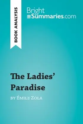 Summaries |  The Ladies' Paradise by Émile Zola (Book Analysis) | eBook | Sack Fachmedien
