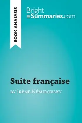 Summaries |  Suite française by Irène Némirovsky (Book Analysis) | eBook | Sack Fachmedien
