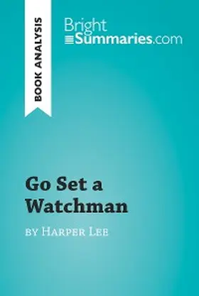 Summaries |  Go Set a Watchman by Harper Lee (Book Analysis) | eBook | Sack Fachmedien