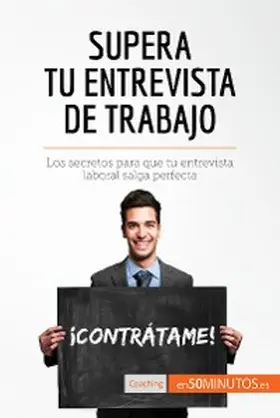 50minutos |  Supera tu entrevista de trabajo | eBook | Sack Fachmedien