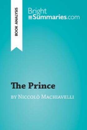 Summaries |  The Prince by Niccolò Machiavelli (Book Analysis) | eBook | Sack Fachmedien