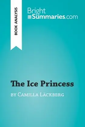 Summaries |  The Ice Princess by Camilla Läckberg (Book Analysis) | eBook | Sack Fachmedien