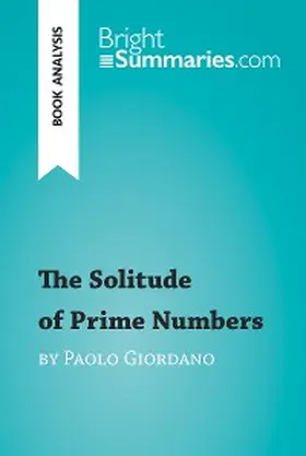 Summaries |  The Solitude of Prime Numbers by Paolo Giordano (Book Analysis) | eBook | Sack Fachmedien