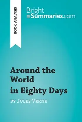 Summaries |  Around the World in Eighty Days by Jules Verne (Book Analysis) | eBook | Sack Fachmedien