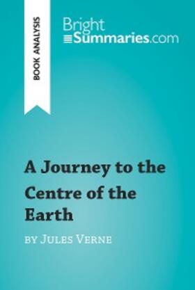 Summaries |  A Journey to the Centre of the Earth by Jules Verne (Book Analysis) | eBook | Sack Fachmedien