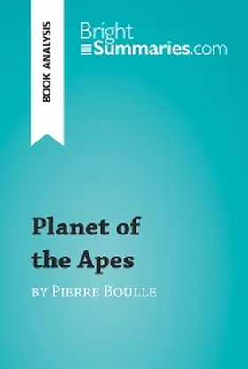 Summaries |  Planet of the Apes by Pierre Boulle (Book Analysis) | eBook | Sack Fachmedien