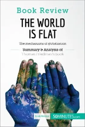 50minutes |  Book Review: The World is Flat by Thomas L. Friedman | eBook | Sack Fachmedien