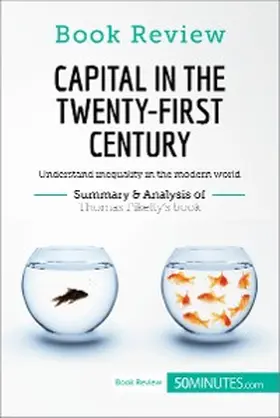 50minutes |  Book Review: Capital in the Twenty-First Century by Thomas Piketty | eBook | Sack Fachmedien