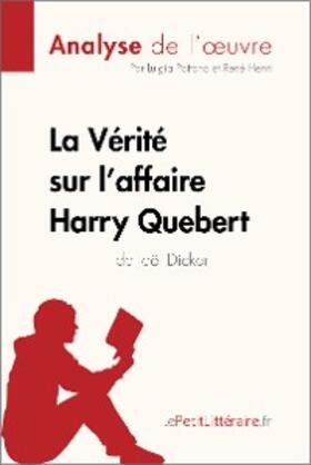 Pattano / Henri |  La Vérité sur l'affaire Harry Quebert (Analyse de l'oeuvre) | eBook | Sack Fachmedien