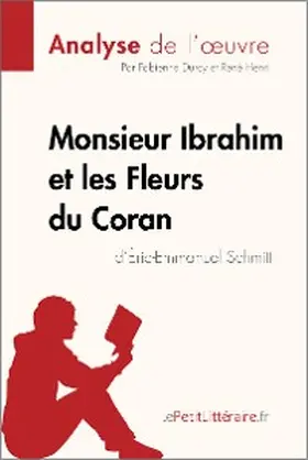 Durcy / Henri |  Monsieur Ibrahim et les Fleurs du Coran d'Éric-Emmanuel Schmitt (Analyse de l'oeuvre) | eBook | Sack Fachmedien