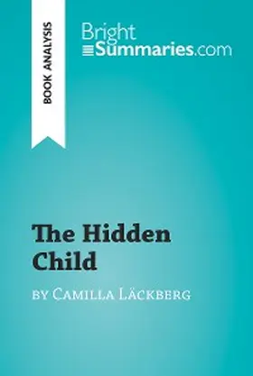 Summaries |  The Hidden Child by Camilla Läckberg (Book Analysis) | eBook | Sack Fachmedien