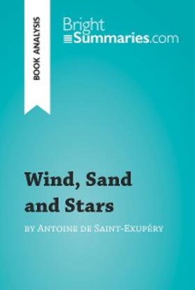 Summaries |  Wind, Sand and Stars by Antoine de Saint-Exupéry (Book Analysis) | eBook | Sack Fachmedien