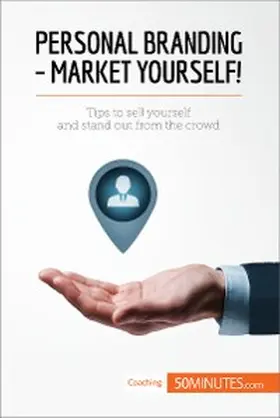 50minutes |  Personal Branding - Market Yourself! | eBook | Sack Fachmedien