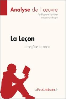 Frankinet / Roger |  La Leçon d'Eugène Ionesco (Analyse de l'oeuvre) | eBook | Sack Fachmedien