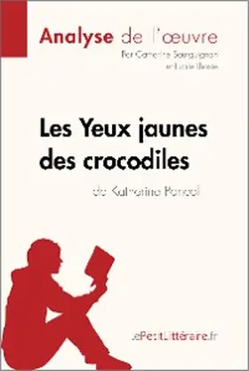 Bourguignon / Lhoste |  Les Yeux jaunes des crocodiles de Katherine Pancol (Analyse de l'oeuvre) | eBook | Sack Fachmedien